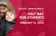 Reminder: Wednesday, February 12 is a Half-Day for Students!