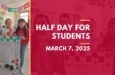 Reminder: Friday, March 7 is a Half-Day for Students!